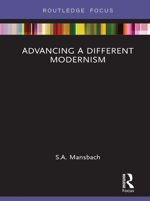 cover image of Advancing a Different Modernism